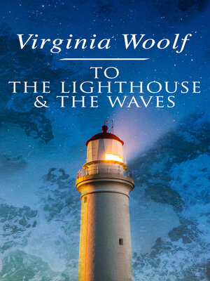 cover image of To the Lighthouse & the Waves